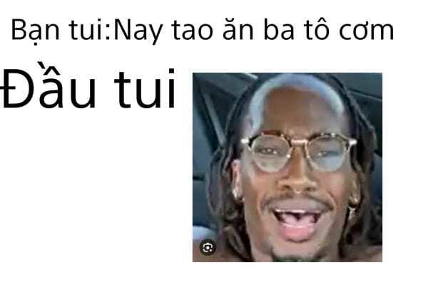 meme ăn ba tô cơm