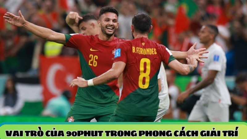 vai tro cua 90phut trong phong cach giai tri vai tro cua 90phut trong phong cach giai tri