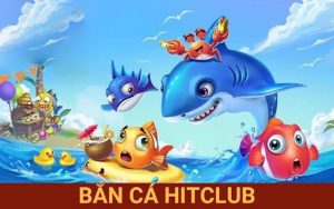 Bắn cá hitclub