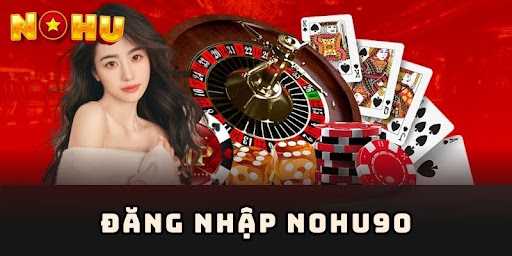 Đăng nhập NOHU90