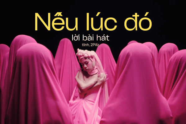 Lời bài hát tlinh nếu lúc đó