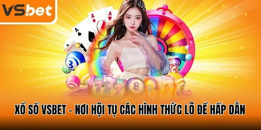 Xổ Số Nhà Cái Uy Tín Vsbet 1 Xổ Số Nhà Cái Uy Tín Vsbet 1