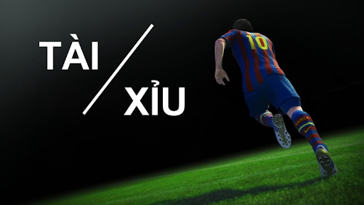 kèo tài xỉu 1 kèo tài xỉu 1