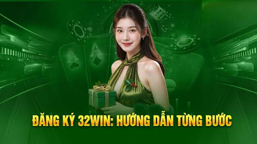 Đăng ký 32win 1 Đăng ký 32win 1