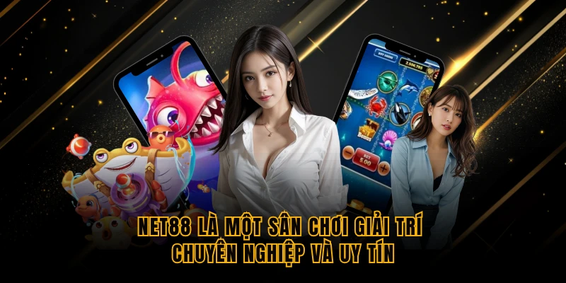 net88 la mot san choi giai tri chuyen nghiep va uy tin net88 la mot san choi giai tri chuyen nghiep va uy tin