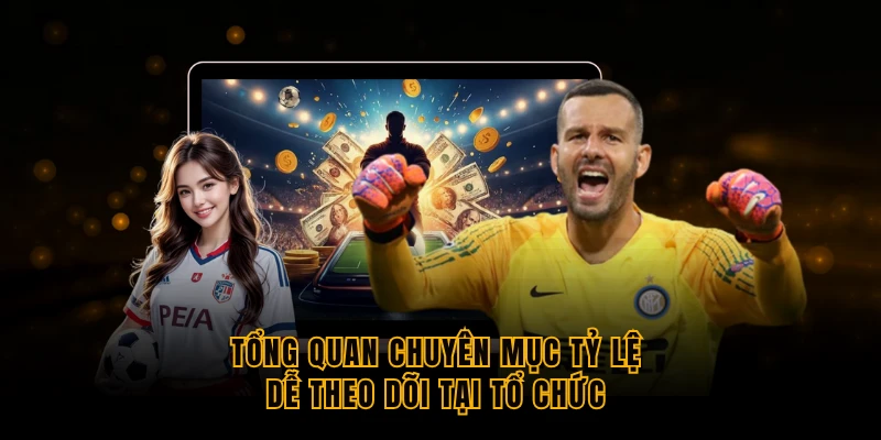 tong quan chuyen muc ty le de theo doi tai to chuc