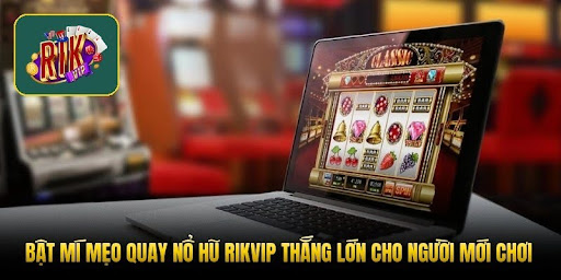 Nổ Hũ RIKVIP 1 Nổ Hũ RIKVIP 1